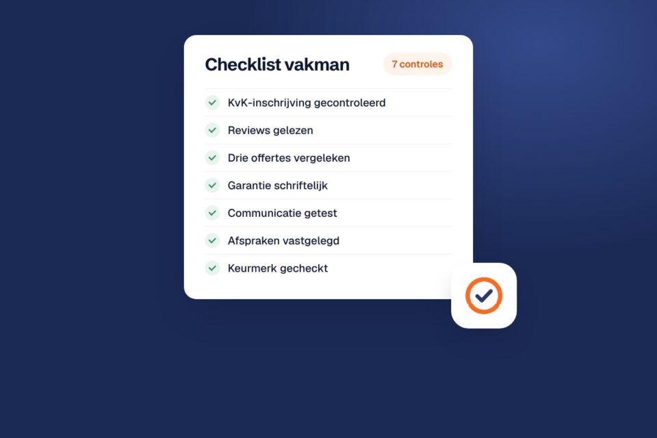 Zo kies je een betrouwbare vakman: 7 controles vóór je tekent